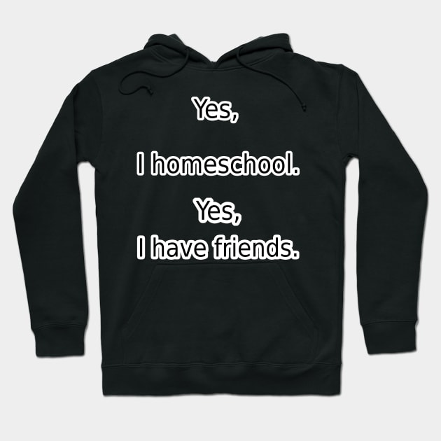 Yes, I homeschool. Hoodie by SennenChibi